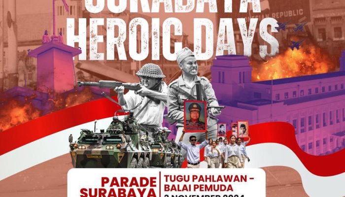 Surabaya Heroic Days 2024: Event Spektakuler untuk Rayakan Hari Pahlawan
